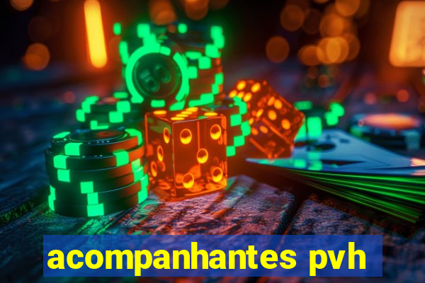 acompanhantes pvh